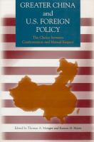 Greater China and U.S. foreign policy : the choice between confrontation and mutual respect /