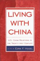 Living with China : U.S./China relations in the twenty-first century /
