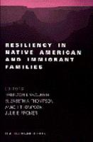 Resiliency in Native American and immigrant families /