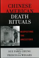 Chinese American death rituals : respecting the ancestors /