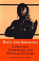 Race and ideology : language, symbolism, and popular culture /