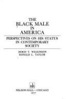 The Black male in America : perspectives on his status in contemporary society /