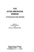 The Afro-American woman : struggles and images /