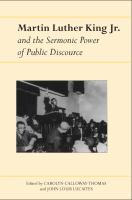 Martin Luther King, Jr., and the sermonic power of public discourse /
