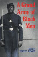 A Grand army of Black men : letters from African-American soldiers in the Union Army, 1861-1865 /