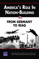America's role in nation-building : from Germany to Iraq /