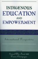 Indigenous education and empowerment : international perspectives /