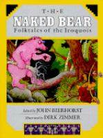 The Naked bear : folktales of the Iroquois /