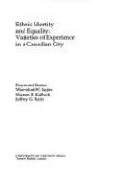 Ethnic identity and equality : varieties of experience in a Canadian city /