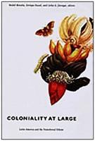 Coloniality at large : Latin America and the postcolonial debate /