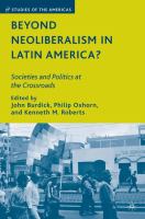 Beyond neoliberalism in Latin America? : societies and politics at the crossroads /