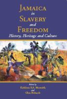 Jamaica in slavery and freedom : history, heritage, and culture /