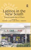 Latinos in the new South : transformations of place /