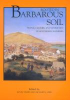 Rooted in barbarous soil : people, culture, and community in Gold Rush California /