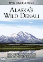 Alaska's Wild Denali /
