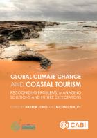 Global climate change and coastal tourism : recognizing problems, managing solutions, future expectations /