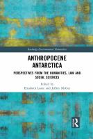 Anthropocene Antarctica : perspectives from the humanities, law and social sciences /