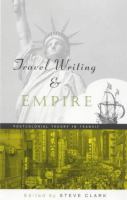 Travel writing and empire : postcolonial theory in transit /