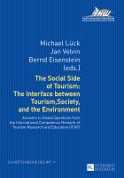 The social side of tourism : the interface between tourism, society, and the environment : answers to global questions from the International Compe-tence Network Of Tourism Research and Education (ICNT) /