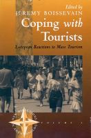 Coping with tourists : European reactions to mass tourism /