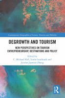 Degrowth and tourism : new perspectives on tourism entrepreneurship, destinations and policy /
