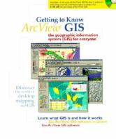 Getting to know ArcView GIS : the geographic information system (GIS) for everyone.