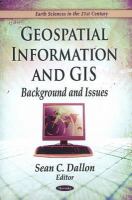 Geospatial information and GIS : background and issues /