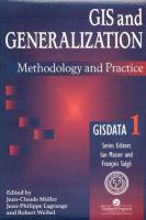 GIS and generalization : methodology and practice /