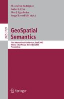 GeoSpatial semantics first international conference, GeoS 2005, Mexico City, Mexico, November 29-30, 2005 : proceedings /