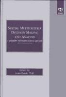 Spatial multicriteria decision making and analysis : a geographic information sciences approach /