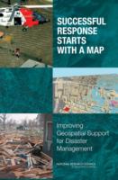 Successful response starts with a map : improving geospatial support for disaster management /