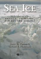 Sea ice : an introduction to its physics, chemistry, biology, and geology /