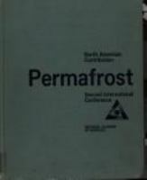 Permafrost: North American contribution [to the] Second International Conference : 13-28 July 1973, Yakutsk, U.S.S.R. /