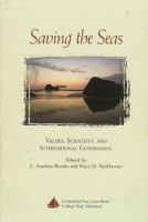 Saving the seas : values, scientists, and international governance /