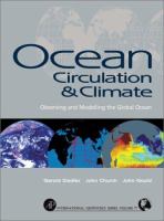 Ocean circulation and climate : observing and modelling the global ocean /