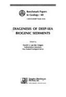 Diagenesis of deep-sea biogenic sediments /