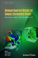 Advanced Numerical Methods for Complex Environmental Models Needs and Availability /