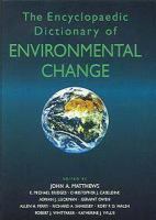 The encyclopaedic dictionary of environmental change /