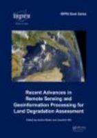 Recent advances in remote sensing and geoinformation processing for land degradation assessment /