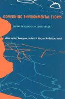 Governing environmental flows : global challenges to social theory /