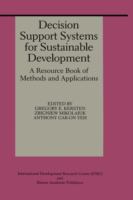 Decision support systems for sustainable development : a resource book of methods and applications /