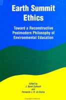 Earth summit ethics : toward a reconstructive postmodern philosophy of environmental education /