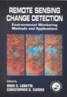 Remote sensing change detection : environmental monitoring methods and applications /