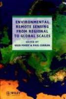 Environmental remote sensing from regional to global scales /