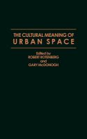 The Cultural meaning of urban space /