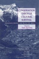 Conservation through cultural survival : indigenous peoples and protected areas /