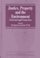 Justice, property and the environment : social and legal perspectives /