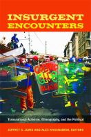 Insurgent encounters : transnational activism, ethnography, and the political /