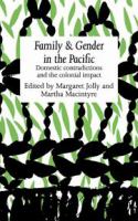Family and gender in the Pacific : domestic contradictions and the colonial impact /