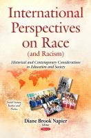 International perspectives on race (and racism) : historical and contemporary considerations in education and society /